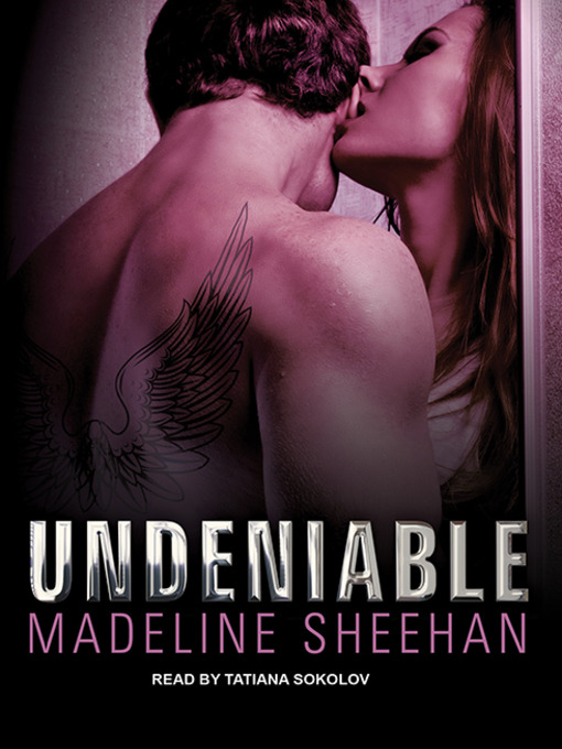 Title details for Undeniable by Madeline Sheehan - Available